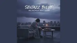 Haykırış ‐ Melancholic Instrumental Beat Alb&uuml;m ( Prod.Sevjazz Bulut)
