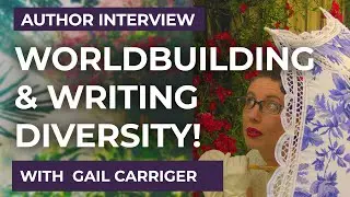 Gail Carriger - writing & worldbuilding advice from the Parasol Protectorate Queen! ❤
