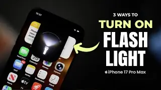 How To Turn Flashlight ON | OFF On iPhone 17 Pro Max | Pro! [Use 3 Ways]
