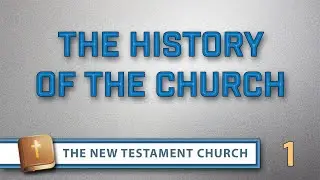 Part 1: The History of the Church - John S. Torell