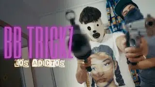 LOS ADICTOS - BB TRICKZ @Bb trickz