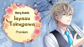 [Ikemen Sengoku || Story Event: Entangled with You ] Ieyasu Tokugawa Route - Premium End