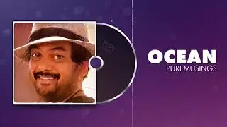 Ocean | Puri Musings by Puri Jagannadh | Puri Connects | Charmme Kaur