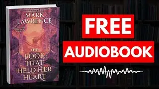 The Book That Held Her Heart by Mark Lawrence [ Full Audiobook Free ]