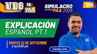 EXPLICACIÓN ESPAÑOL PT. 1 / Simulacro Express PAA 2025