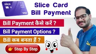 Slice Card Bill Payment Kaise Kare | How To Pay Slice Credit Card Bill | Slice Card Bill Payment