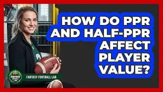 How Do PPR And Half-PPR Affect Player Value?