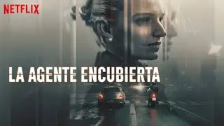 LA AGENTE ENCUBIERTA | De Qu&eacute; Trata? Serie en Espa&ntilde;ol