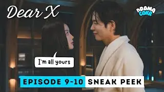 Dear X Episode 9 -10 Sneak Peek & Spoilers | Kim Yoojung | Kim Youngdae