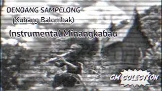 DENDANG KUBANG BALOMBAK || INSTRUMENTAL SAMPELONG MINANGKABAU