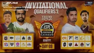 ESPL Season 2 Tecno Pova 3 presents | Invitational Qualifiers 2| Day 3 ft Soul,XO,GE|Hindi