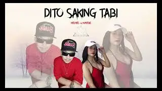 DITO SAKING TABI - MELMEL x MAYENG