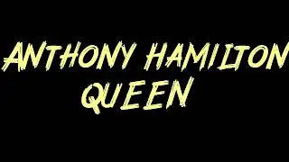 Anthony Hamilton - QUEEN Instrumental
