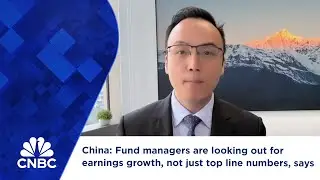 China: Fund managers are looking out for earnings growth, not just top line numbers, says CIO