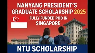Nanyang President&rsquo;s Graduate Scholarship 2025 | Fully Funded PhD in Singapore | NTU Scholarship