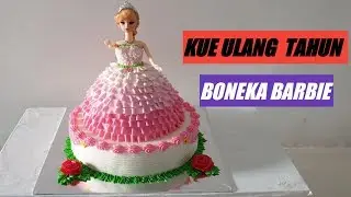 Cara Menghias Kue Ulang Tahun Boneka Barbie