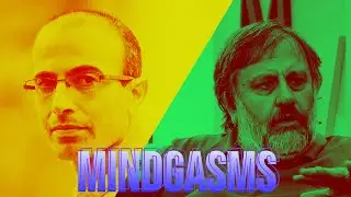 Slavoj Zizek & Yuval Noah Harari: Is Humanity DOOMED? Mindgasms Quickie