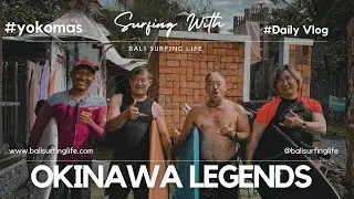 BALI SURFING LIFE - サーフィン With OKINAWA LEGENDS