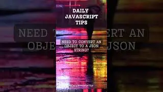 Converting an Object to a JSON String: JavaScript Techniques for Data Serialization