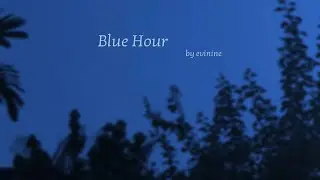 evinine - Blue Hour (Official Lyric Video)