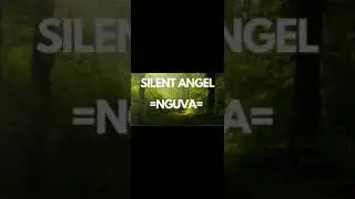 Silent Angel Nguva