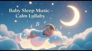 1 Hour Relaxing Baby Music 🍼 | Slow Soft Lullaby for Sleep