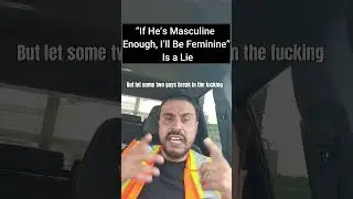 She&rsquo;s Not Masculine &mdash; She&rsquo;s Delusional