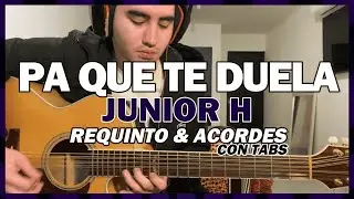 Pa Que Te Duela - Junior H - Requinto con Tabs - Guitarra tutorial