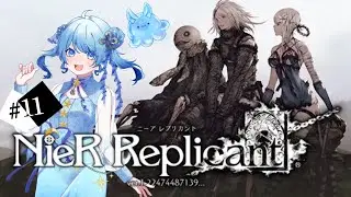 【NieR Replicant ver.1.22474487139…】1人の少女のために世界を壊します  ＃10【海衣るか / Umii Ruka】