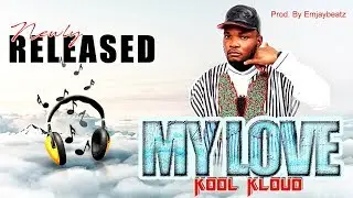 KOOL KLOUD   MY LOVER prod  by emjaybeatz1 mp3 by emjaybeatz 2