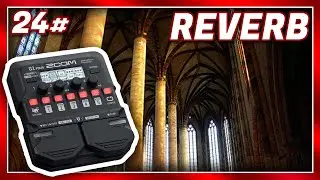 Zoom G1 Four - 24# Reverb e Ambiências (TODOS)