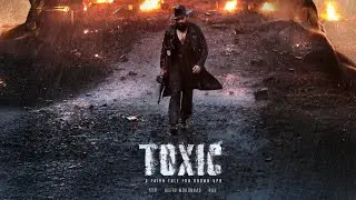Toxic the pan world movie teaser viral please subscribe 