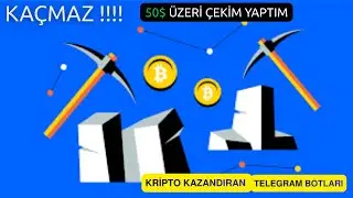 50$ &uuml;zeri &ouml;deme aldım kripto kazandıran telegram mining botları