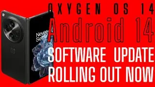 OnePlus Open Oxygen OS 14/Android 14 Rolling out Now!  IT'S A BIG UPDATE.