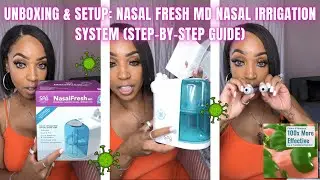 Unboxing & Setup: Nasal Fresh MD Nasal Irrigation System (Step-by-Step Guide)