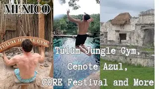 Adventures in Mexico - Tulum Jungle Gym, Cenote Azul, and Mayan Ruins