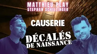 D&eacute;cal&eacute;s de Naissance - Causerie entre Matthieu Play & Stephan Schillinger