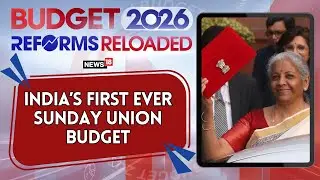 Budget 2026: India to Make History with First-Ever Sunday Union Budget on February 1, 2026 | 4K