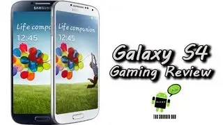 Galaxy S4 Gaming Review