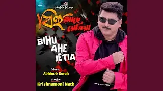 Bihu Ahe Jetia