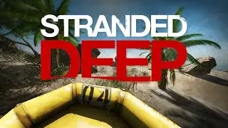 Let's Play Stranded Deep | Episode 04