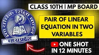 Pair Of Linear Equations In Two Variables MP Board | MP Board Class 10th | NCERT | 2025-26