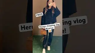 HERMES SHOPPING VLOG W PRICE | Hermes new FW25 RTW w price