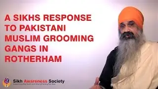 A Sikhs Response to Pakistani Muslim Grooming Gangs in Rotherham - Sikh Awareness Society