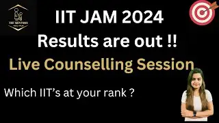 IIT JAM Result 2024 | Live Counselling Session | Which IIT's/NIT's at your rank? | Live Q n A