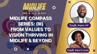 Midlife Compass Series: 3️⃣ From Values to Vision Thriving In Midlife & Beyond