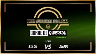 🎤⚔️ Batalha de MC’s | BLACK x ANJOS | 1ª Fase (CORRE DE QUEBRADA) | Roda Cultural do Méier 🔥