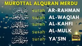 Bacaan AlQuran Merdu | Surat Al Waqiah, Al Kahfi, Ar Rahman,Al Mulk,Yasin, Penyejuk Hati mu