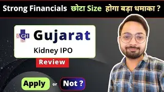 Gujarat Kidney IPO Review | Strong Financials, Small Size Big Dhamaka? | Ankur Singh