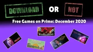 Download or Not - Free Games on Prime: December 2020